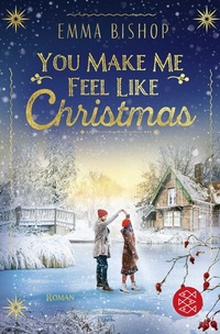 Abbildung von: You Make Me Feel Like Christmas - Fischer Taschenbuch