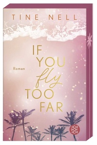 Abbildung von: If You Fly Too Far - Fischer Taschenbuch