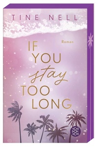 Abbildung von: If You Stay Too Long - Fischer Taschenbuch
