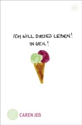Cover: Ich will dieses Leben! In geil! - Fischer Taschenbuch