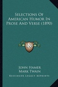 Cover: Selections Of American Humor In Prose And Verse (1890) - Kessinger Publishing