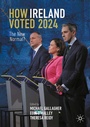 Cover: How Ireland Voted 2024 - Palgrave Macmillan