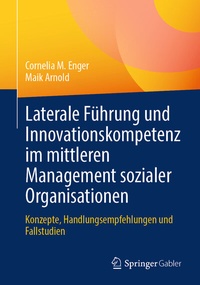 Abbildung von: Laterale Führung und Innovationskompetenz im mittleren Management sozialer Organisationen - Springer Gabler