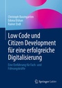 Cover: Low Code und Citizen Development für eine erfolgreiche Digitalisierung - Springer Gabler