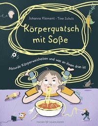 Abbildung von: Körperquatsch mit Soße - FISCHER Sauerländer