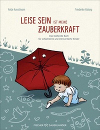 Abbildung von: Leise sein ist meine Zauberkraft - FISCHER Sauerländer