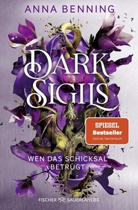 Abbildung von: Dark Sigils - Wen das Schicksal betrügt - FISCHER Sauerländer