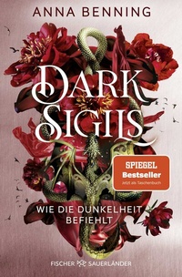 Abbildung von: Dark Sigils - Wie die Dunkelheit befiehlt - FISCHER Sauerländer