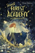 Cover: Secret Forest Academy. Avas Bestimmung - FISCHER Sauerl&auml;nder