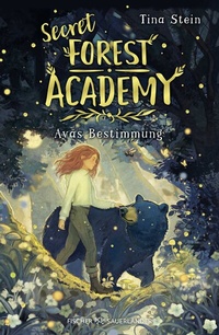 Abbildung von: Secret Forest Academy. Avas Bestimmung - FISCHER Sauerländer