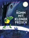 Cover: Komm mit, kleiner Frosch - FISCHER Sauerl&auml;nder