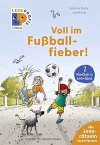 Abbildung von: Leseprofis - Voll im Fußballfieber!, 1. Klasse (Doppelband) - FISCHER Sauerländer