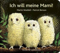 Abbildung von: Ich will meine Mami! - FISCHER Sauerländer
