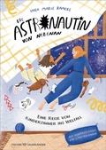 Cover: Die Astronautin von nebenan. Eine Reise vom Kinderzimmer ins Weltall - FISCHER Sauerl&auml;nder