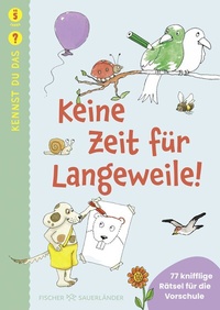 Abbildung von: Kennst du das? Keine Zeit für Langeweile! - FISCHER Sauerländer