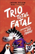 Cover: Trio total fatal: Superkr&auml;fte f&uuml;r die Tonne - FISCHER Sauerl&auml;nder