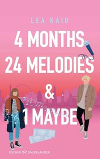 Bild vergrößern Bild: 4 Months, 24 Melodies & 1 Maybe - FISCHER Sauerländer
