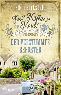 Abbildung von: Tee? Kaffee? Mord! Der verstummte Reporter - beTHRILLED