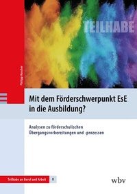 Abbildung von: Mit dem Förderschwerpunkt EsE in die Ausbildung? - wbv Media