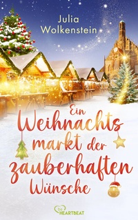 Abbildung von: Ein Weihnachtsmarkt der zauberhaften Wünsche - beHEARTBEAT