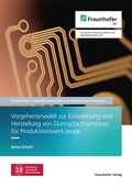 Cover: Vorgehensmodell zur Entwicklung und Herstellung von D&uuml;nnschichtsensoren f&uuml;r Produktionswerkzeuge - Fraunhofer Verlag
