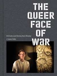 Abbildung von: J. Lester Feder: The Queer Face of War - Verlag Kettler