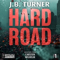 Abbildung von: Hard Road - Ein Jon Reznick-Thriller von J.B. Turner - Ronin-Hörverlag, ein Imprint von Omondi GmbH