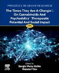 Cover: The Times They are A-Changin?: On Cannabinoids and Psychedelics? Therapeutic Potential and Social Impact: Volume 296 - Academic Press