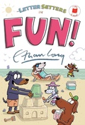 Cover: The Letter Setters in Fun! - Holiday House Inc