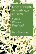 Cover: Lines of Flight, Assemblages of Home - Syracuse University Press