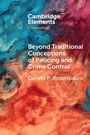 Cover: Beyond Traditional Conceptions of Policing and Crime Control - Cambridge University Press