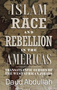 Abbildung von: Islam, Race and Rebellion in the Americas - Hansib Publishing (Caribbean) Ltd