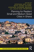 Cover: Planning for Resilient Small and Medium-Sized Cities in Ghana - Routledge