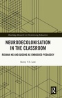 Cover: Neurodecolonisation in the Classroom - Routledge