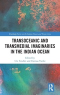 Cover: Transoceanic and Transmedial Imaginaries in the Indian Ocean - Routledge