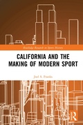Bild: California and the Making of Modern Sport - Routledge