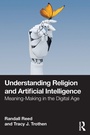 Cover: Understanding Religion and Artificial Intelligence - Routledge