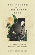 Cover: Tim Keller on the Christian Life - Crossway