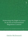 Cover: Protecting the Right to Leave in an Era of Externalised Migration Control - Hart Publishing