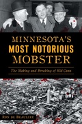 Abbildung von: Minnesota's Most Notorious Mobster - The History Press