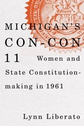 Abbildung von: Michigan's Con-Con 11 - Michigan State University Press