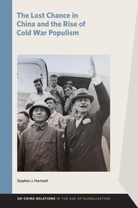 Abbildung von: The Lost Chance in China and the Rise of Cold War Populism - Michigan State University Press