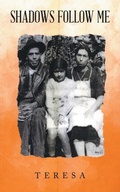 Cover: Shadows Follow Me - Trafford Publishing