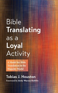 Abbildung von: Bible Translating as a Loyal Activity - Wipf and Stock Publishers