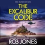 Cover: The Excalibur Code - Boldwood Books Ltd