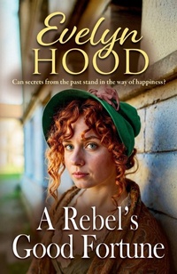 Enlarge image Cover: A Rebel's Good Fortune - Boldwood Books Ltd