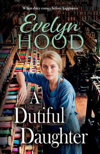 Enlarge image Cover: A Dutiful Daughter - Boldwood Books Ltd