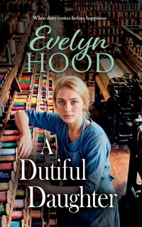 Enlarge image Cover: A Dutiful Daughter - Boldwood Books Ltd