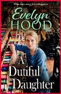 Cover: A Dutiful Daughter - Boldwood Books Ltd