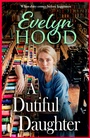 Cover: A Dutiful Daughter - Boldwood Books Ltd